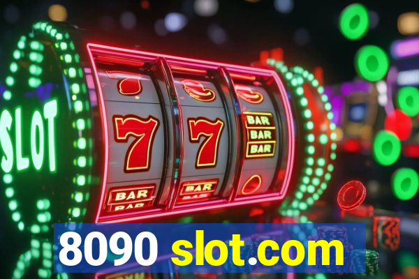 8090 slot.com